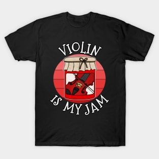 Violin Is My Jam Violinist Musician Funny T-Shirt